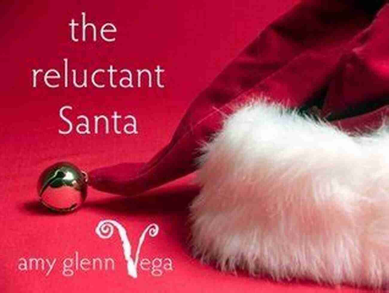 The Reluctant Santa Nursing Novellas A Heartwarming Collection Of Tales The Reluctant Santa (Nursing Novellas)