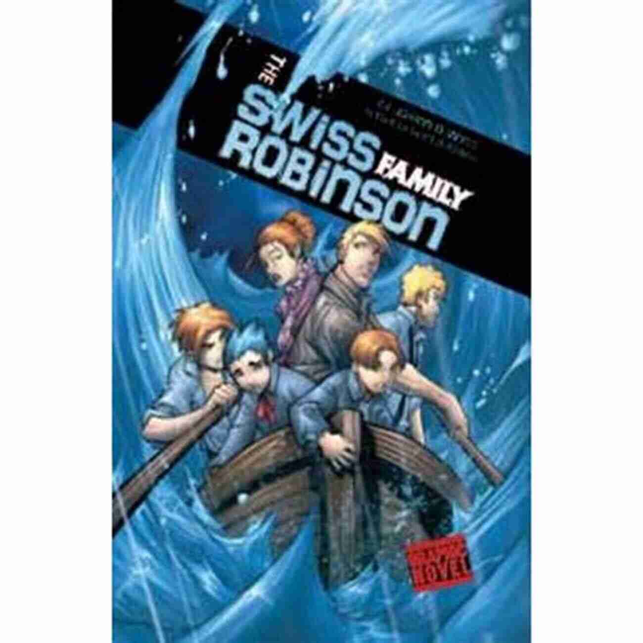 The Swiss Family Robinson Graphic Revolve Cover: A Family Standing Against A Lush Island Backdrop, Ready For Adventure The Swiss Family Robinson (Graphic Revolve: Common Core Editions)