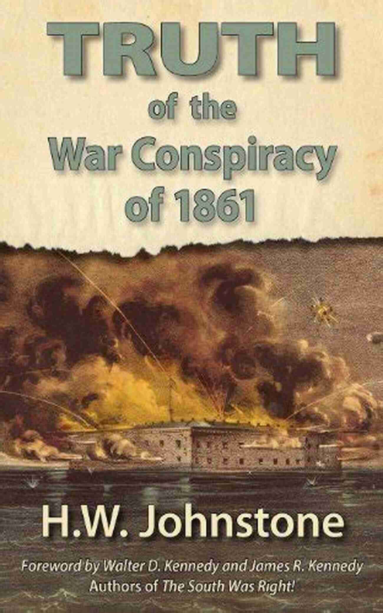 The Truth Of The War Conspiracy Of 1861