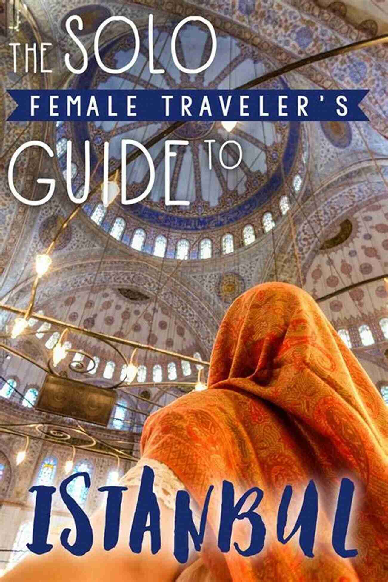 Time Traveler Guide To Istanbul A Time Traveler S Guide To Istanbul