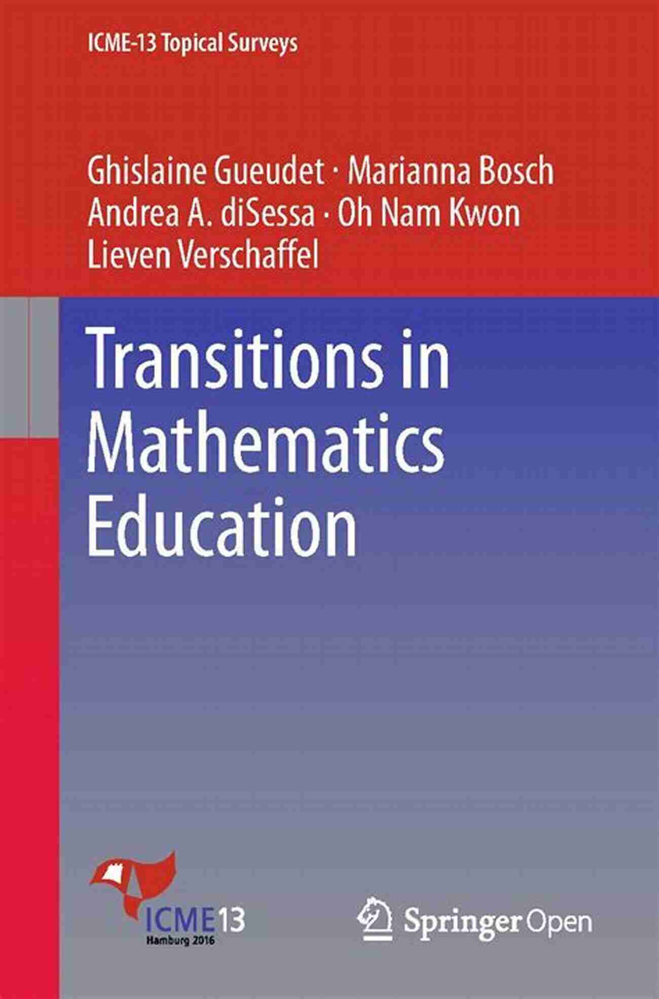 Transitions In Mathematics Education Survey Transitions In Mathematics Education (ICME 13 Topical Surveys)