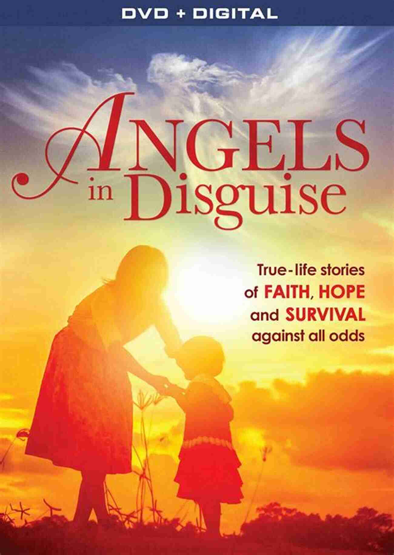 True Story Of Angels In Disguise Angels In Disguise: A True Story