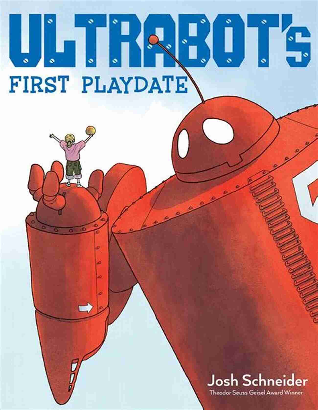 Ultrabot First Playdate Emily Arnold Mccully Ultrabot S First Playdate Emily Arnold McCully