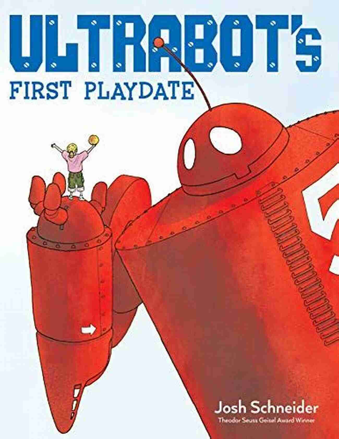 Ultrabot First Playdate Friendship Ultrabot S First Playdate Emily Arnold McCully