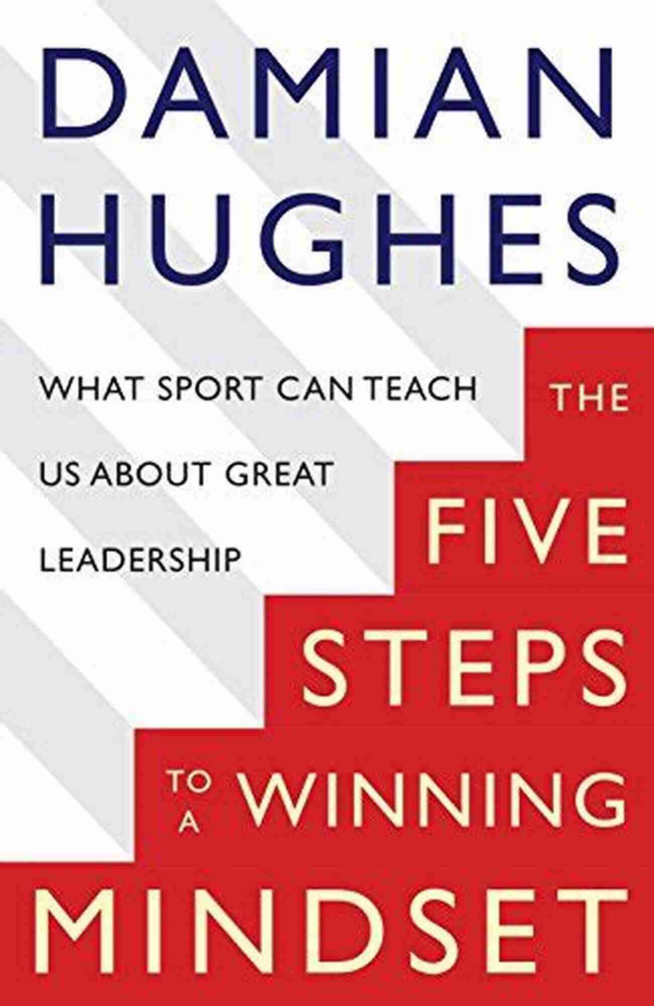 What Sport Can Teach Us About Great Leadership The Winning Mindset: What Sport Can Teach Us About Great Leadership