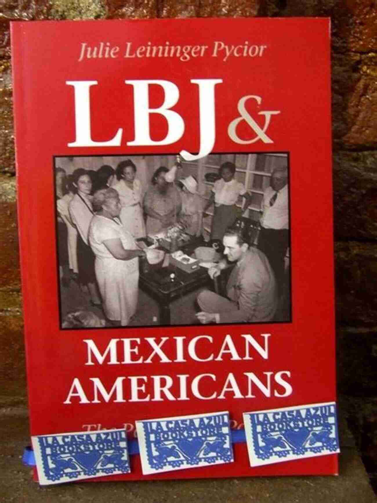 Lbj And Mexican Americans LBJ And Mexican Americans: The Paradox Of Power