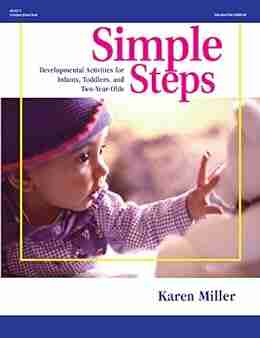 Simple Steps: Developmental Activities for Infants Toddlers and Two Year Olds