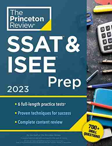 Princeton Review SSAT ISEE Prep 2023: 6 Practice Tests + Review Techniques + Drills (Private Test Preparation)