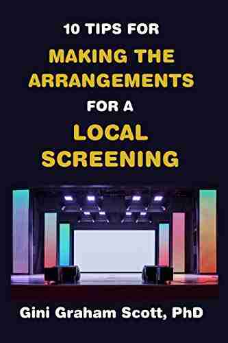 10 Tips for Making the Arrangements for a Local Screening