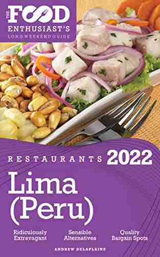 2022 Lima (Peru) Restaurants The Food Enthusiast S Long Weekend Guide