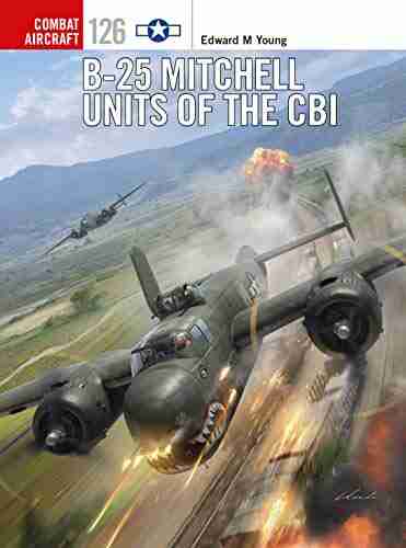 B 25 Mitchell Units Of The CBI (Combat Aircraft 126)