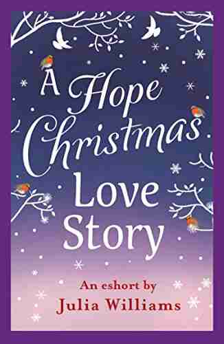 A Hope Christmas Love Story: The perfect Christmas short story to curl up with