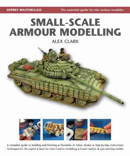 Small Scale Armour Modelling (Osprey Modelling Masterclass)