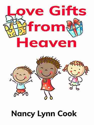 Love Gifts From Heaven Nancy Lynn Cook