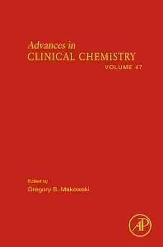 Advances In Clinical Chemistry (Volume 47)