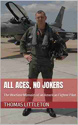 All Aces No Jokers: The Wartime Memoirs of an American Fighter Pilot