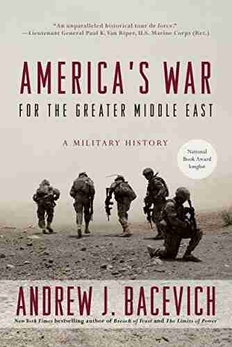 America S War For The Greater Middle East: A Military History