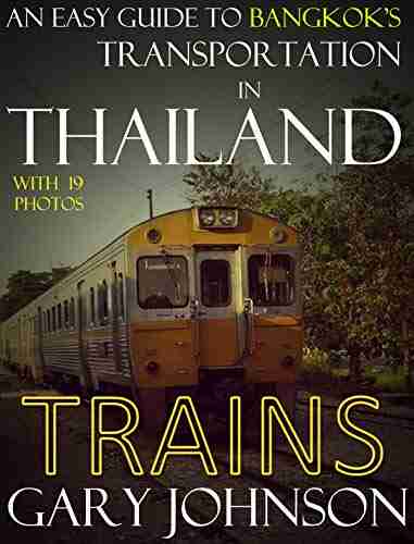 An Easy Guide To Bangkok S Transportation In Thailand With 19 Photos Trains