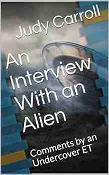 An Interview With An Alien: Comments By An Undercover ET (Zeta)