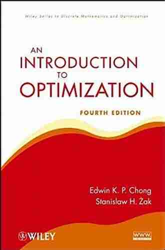 An Introduction to Optimization (Wiley in Discrete Mathematics and Optimization 77)