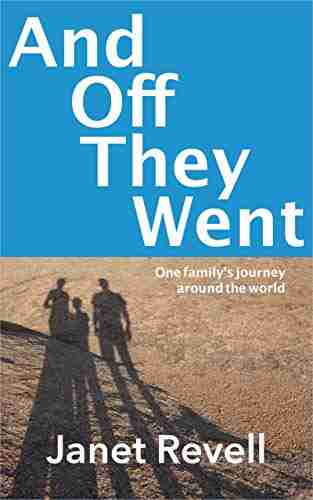 And Off They Went: One Family S Journey Around The World