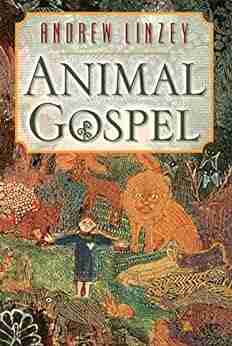 Animal Gospel Andrew Linzey