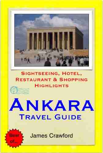 Ankara Turkey Travel Guide Sightseeing Hotel Restaurant Shopping Highlights (Illustrated)