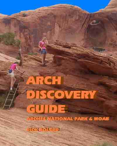 Arch Discovery Guide Arches National Park And Moab