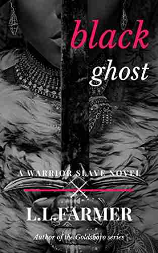 Black Ghost (A Warrior Slave Novel 2)