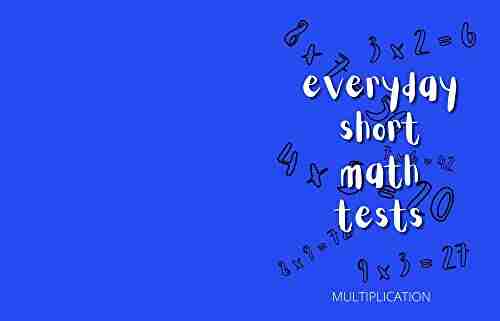 120 Everyday Short Math Tests: Multiplication