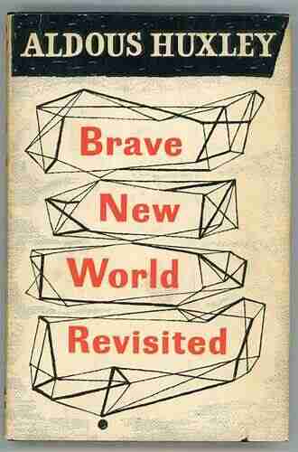 Brave New World Revisited Aldous Huxley