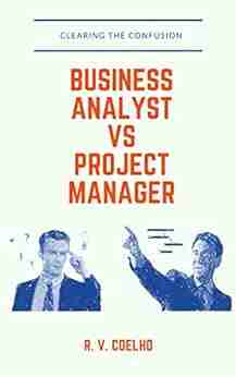 Business Analyst Vs Project Manager: Clearing The Confusion