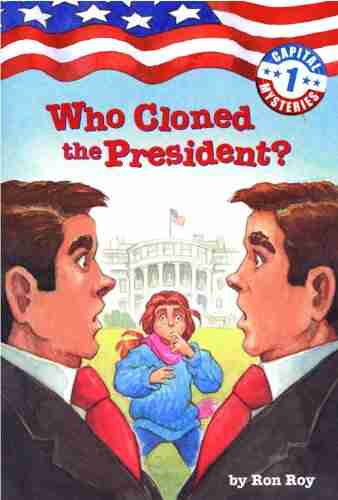 Capital Mysteries #1: Who Cloned The President?