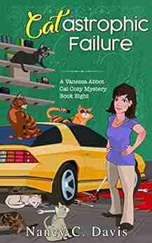 Cat Astrophic Failure (Vanessa Abbot Cat Cozy Mystery 8)