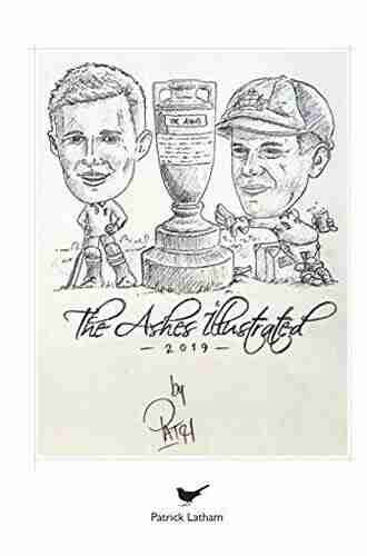 The Ashes Illustrated: A Collection Of Cartoons Caricatures Detailing The Ashes 2019 (A Leading Edge)