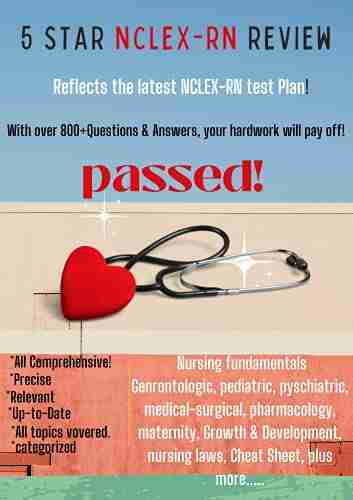 5 Star NCLEX RN Question and Answer Review: Comprehensive Reflects The Latest NCLEX RN Test Plan