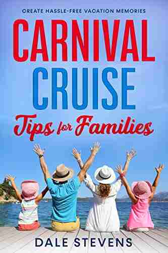 Carnival Cruise Tips for Families: Create Hassle Free Vacation Memories