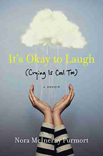 It S Okay To Laugh: (Crying Is Cool Too)