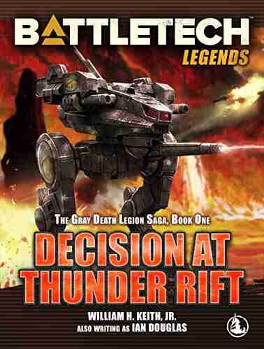 BattleTech Legends: Decision At Thunder Rift: The Gray Death Legion Saga 1