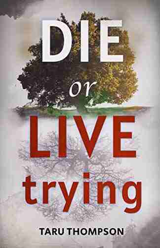 Die Or Live Trying Richard Craig