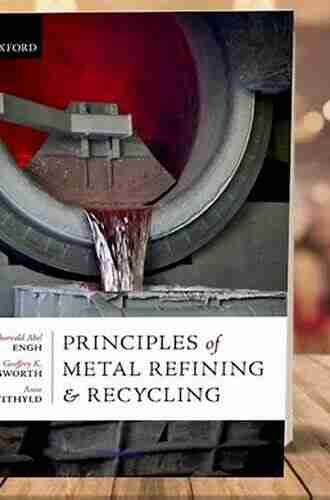 Principles Of Metal Refining And Recycling