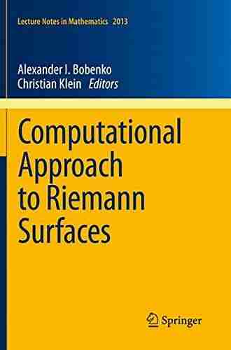 Computational Approach To Riemann Surfaces (Lecture Notes In Mathematics 2013)