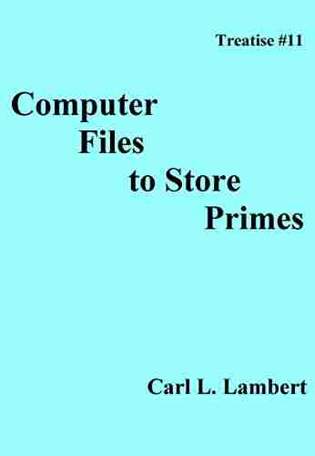 Computer Files to Store Primes: Treatise #11