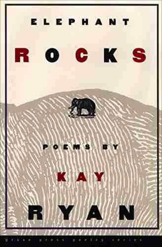 Elephant Rocks: Poems Kay Ryan