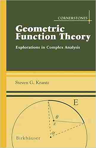 Geometric Function Theory: Explorations In Complex Analysis (Cornerstones)