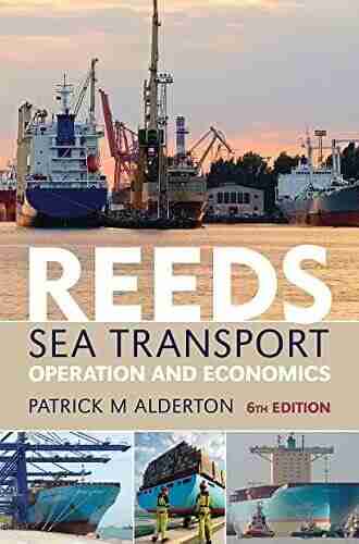 Reeds Sea Transport: Operation And Economics (Reeds Professional)