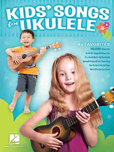 Kids Songs For Ukulele Hal Leonard