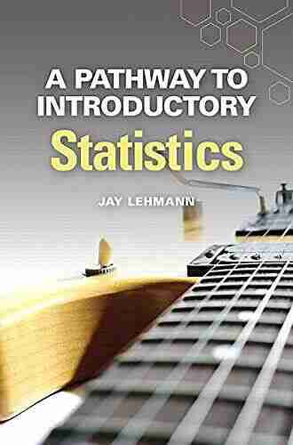 A Pathway To Introductory Statistics (2 Downloads) (Pathways Model For Math)