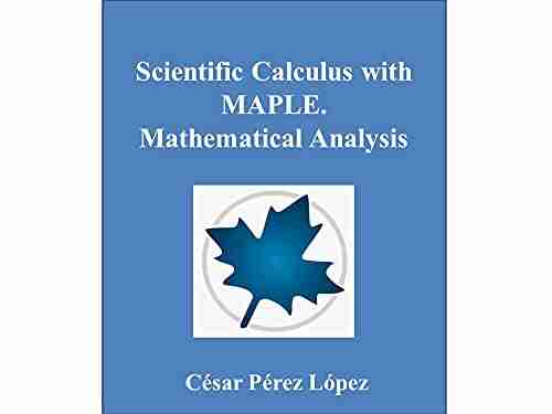 Scientific Calculus with MAPLE Mathematical Analysis