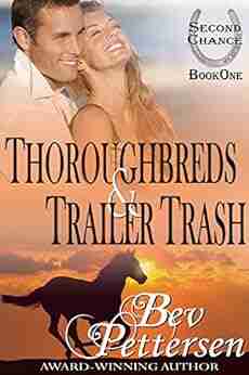 THOROUGHBREDS AND TRAILER TRASH (Second Chance Romance 1)